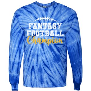 Fantasy Football League Winner Fantasy Football Champion Gift Tie-Dye Long Sleeve Shirt