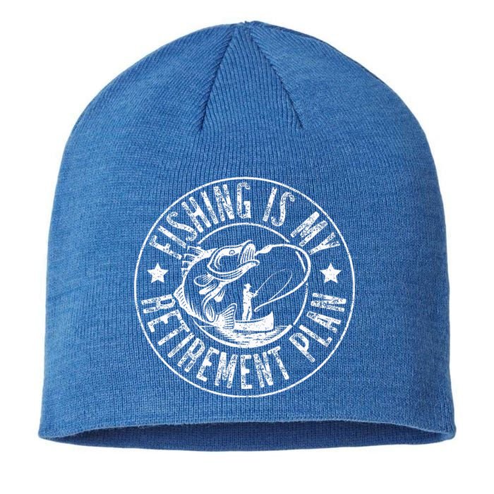 Funny Fishing Lover & Retired Fishing Is My Retirement Plan  Sustainable Beanie