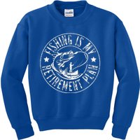 Funny Fishing Lover & Retired Fishing Is My Retirement Plan  Kids Sweatshirt