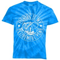 Funny Fishing Lover & Retired Fishing Is My Retirement Plan  Kids Tie-Dye T-Shirt