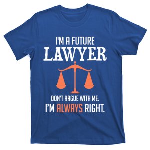 Funny Future Lawyer Law School Student Gift Meaningful Gift T-Shirt