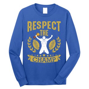 Fantasy Football League Champion Respect The Champ Trophy Gift Long Sleeve Shirt