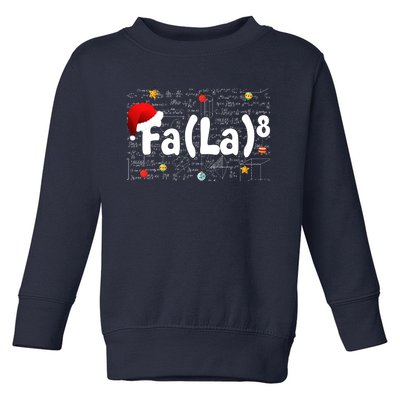 Funny Fa La 8 Merry Xmas Song Math Teacher Santa Hat Toddler Sweatshirt