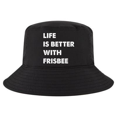 Funny Frisbee Life Is Better With Frisbee Funny Gift Cool Comfort Performance Bucket Hat