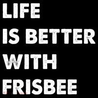 Funny Frisbee Life Is Better With Frisbee Funny Gift Flexfit Unipanel Trucker Cap