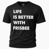 Funny Frisbee Life Is Better With Frisbee Funny Gift Performance Shirt