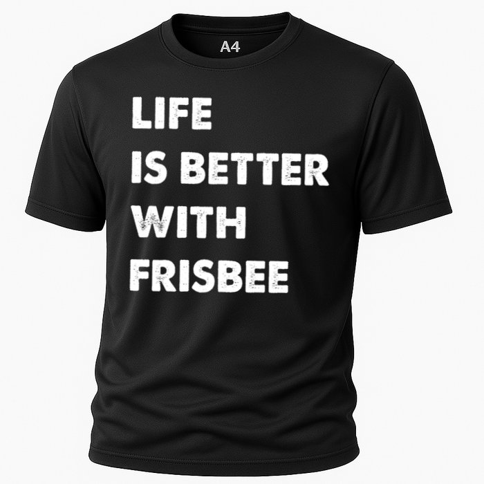 Funny Frisbee Life Is Better With Frisbee Funny Gift Performance Shirt