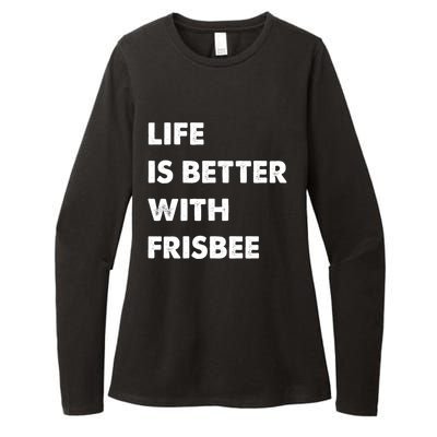 Funny Frisbee Life Is Better With Frisbee Funny Gift Womens CVC Long Sleeve Shirt