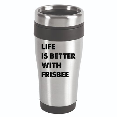 Funny Frisbee Life Is Better With Frisbee Funny Gift 16oz Travel Tumbler