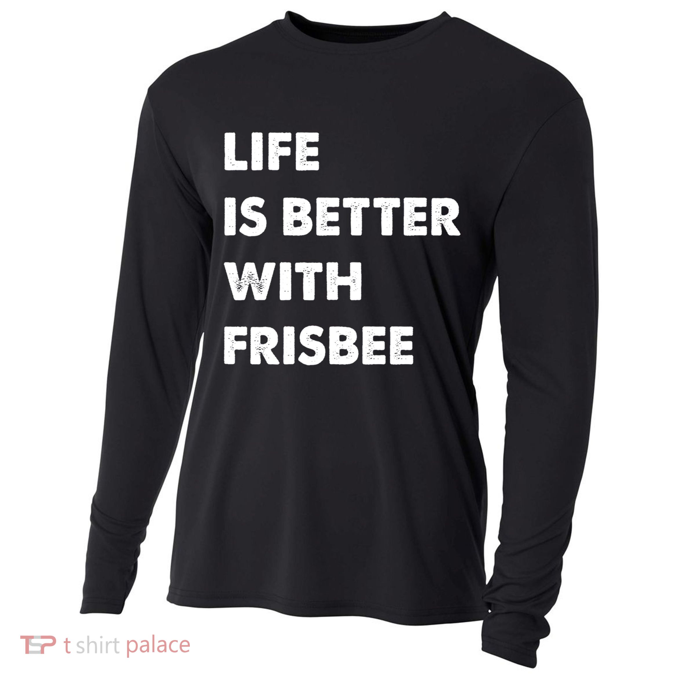 Funny Frisbee Life Is Better With Frisbee Funny Gift Cooling Performance Long Sleeve Crew