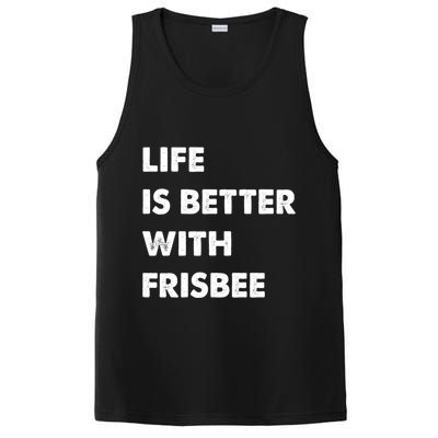 Funny Frisbee Life Is Better With Frisbee Funny Gift PosiCharge Competitor Tank