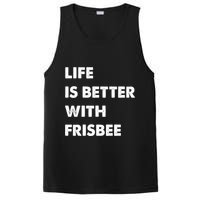 Funny Frisbee Life Is Better With Frisbee Funny Gift PosiCharge Competitor Tank