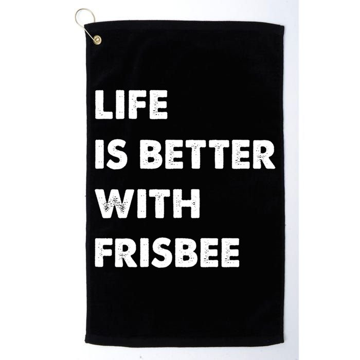 Funny Frisbee Life Is Better With Frisbee Funny Gift Golf Towel
