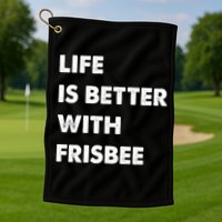 Funny Frisbee Life Is Better With Frisbee Funny Gift Golf Towel
