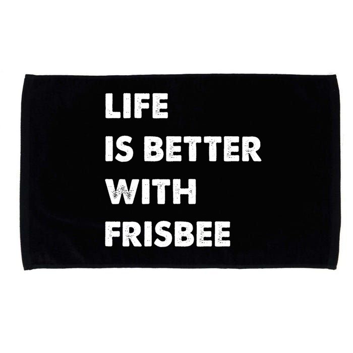 Funny Frisbee Life Is Better With Frisbee Funny Gift Microfiber Hand Towel