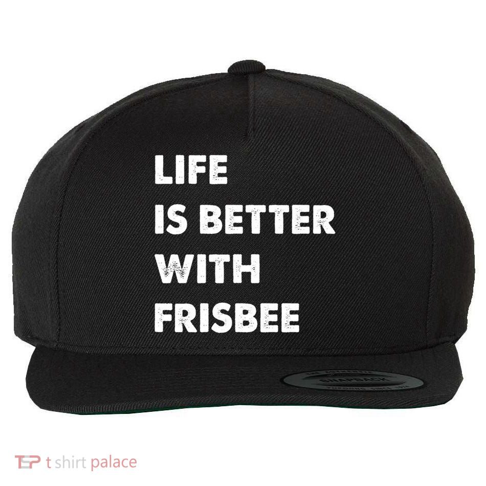 Funny Frisbee Life Is Better With Frisbee Funny Gift Wool Snapback Cap