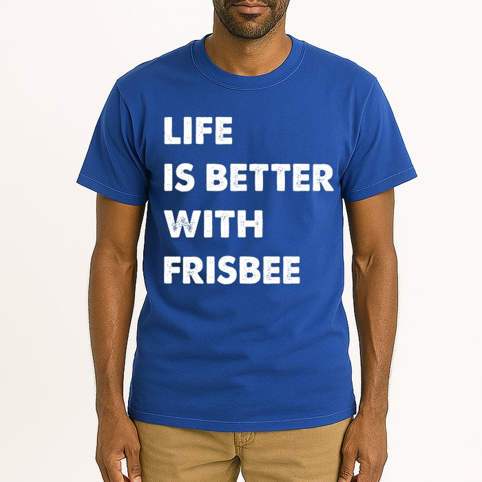 Funny Frisbee Life Is Better With Frisbee Funny Gift Tall T-Shirt