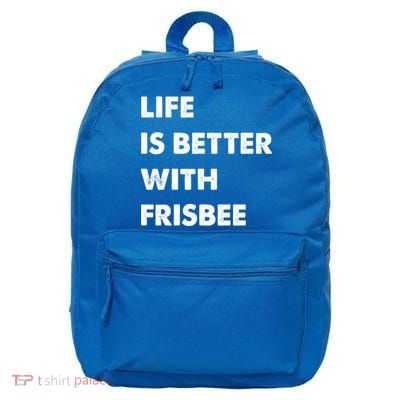 Funny Frisbee Life Is Better With Frisbee Funny Gift 16 in Basic Backpack