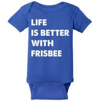 Funny Frisbee Life Is Better With Frisbee Funny Gift Baby Bodysuit
