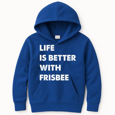 Funny Frisbee Life Is Better With Frisbee Funny Gift Kids Hoodie