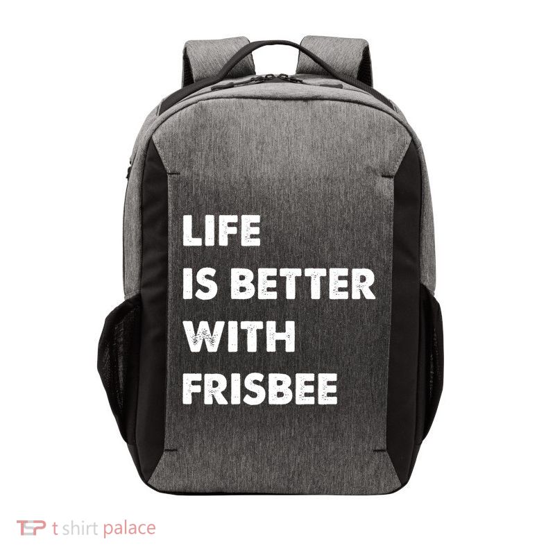 Funny Frisbee Life Is Better With Frisbee Funny Gift Vector Backpack