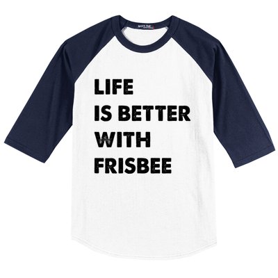 Funny Frisbee Life Is Better With Frisbee Funny Gift Baseball Sleeve Shirt