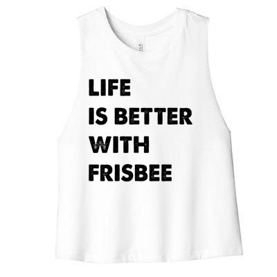 Funny Frisbee Life Is Better With Frisbee Funny Gift Women's Racerback Cropped Tank