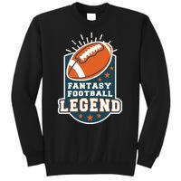 Fantasy Football Legend Tall Sweatshirt