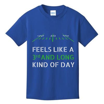 Football Feels Like 3rd And Long Kind Of Day Kids T-Shirt