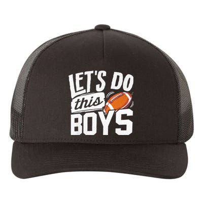 Football Fan Lets Do This Boy Football Mom Football Player Yupoong Adult 5-Panel Trucker Hat