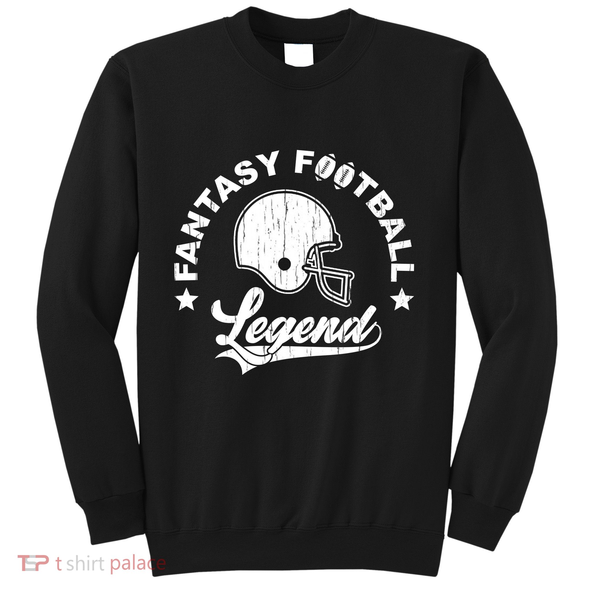 Fantasy Football Legend Funny Gift Sweatshirt