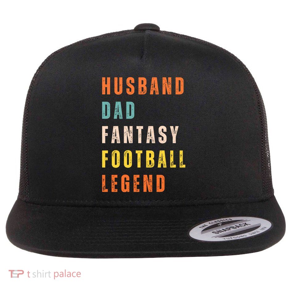 Fantasy Football Legend Gift For Dad Husband Flat Bill Trucker Hat