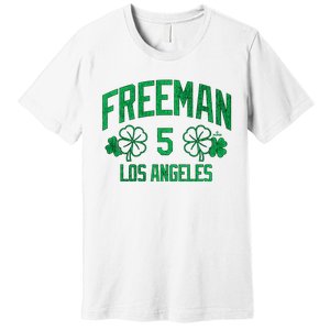 Freddie Free Los Angeles Baseball St PatrickS Clover Funny Gift Premium T-Shirt