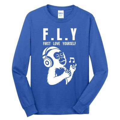 Fly First Love Yourself: Enjoy Music Cute Monkey Gift Tall Long Sleeve T-Shirt