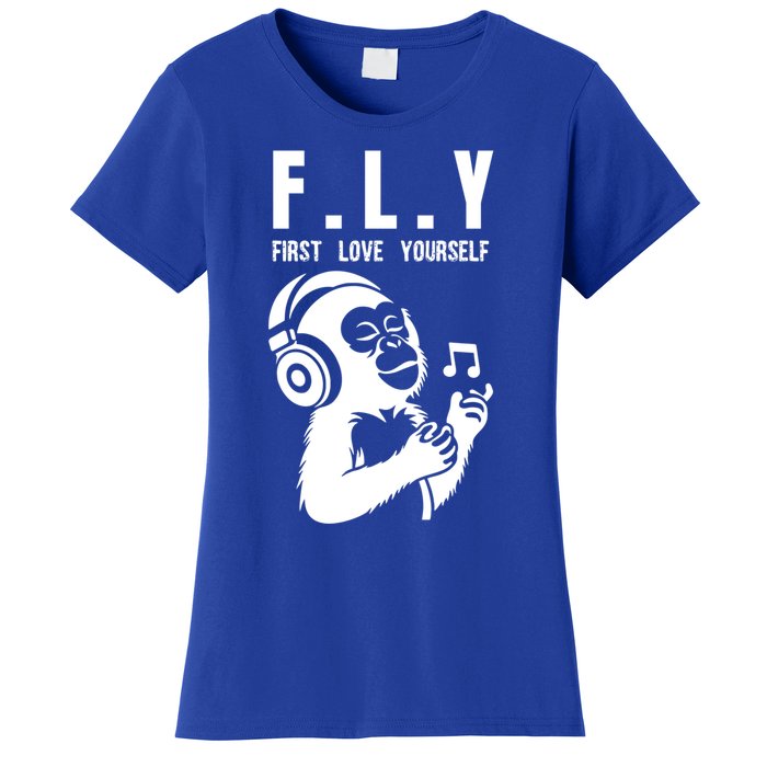 Fly First Love Yourself: Enjoy Music Cute Monkey Gift Women's T-Shirt