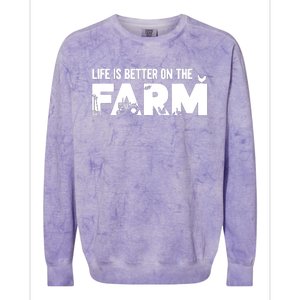 Farm Farmer Life Is Better On The Farm Colorblast Crewneck Sweatshirt