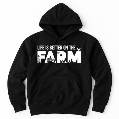 Farm Farmer Life Is Better On The Farm Hoodie