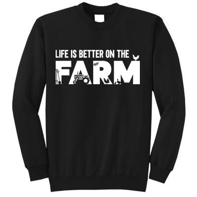 Farm Farmer Life Is Better On The Farm Sweatshirt