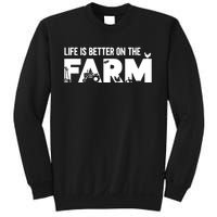 Farm Farmer Life Is Better On The Farm Sweatshirt