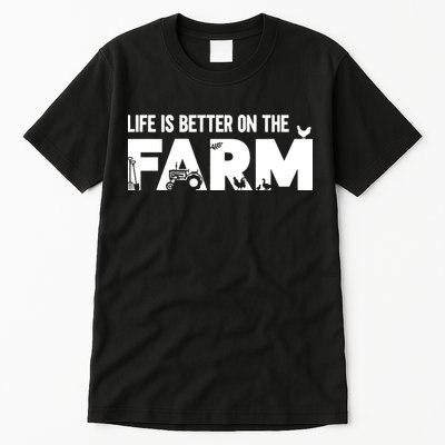 Farm Farmer Life Is Better On The Farm Tall T-Shirt