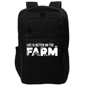 Farm Farmer Life Is Better On The Farm Impact Tech Backpack