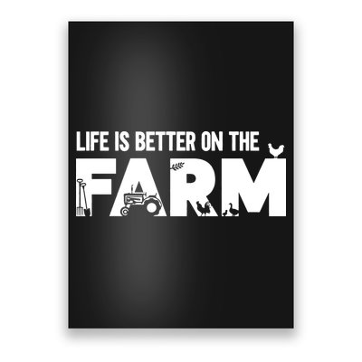 Farm Farmer Life Is Better On The Farm Poster