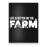 Farm Farmer Life Is Better On The Farm Poster