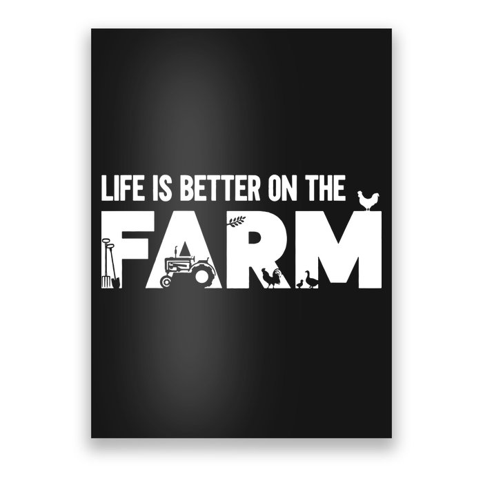 Farm Farmer Life Is Better On The Farm Poster