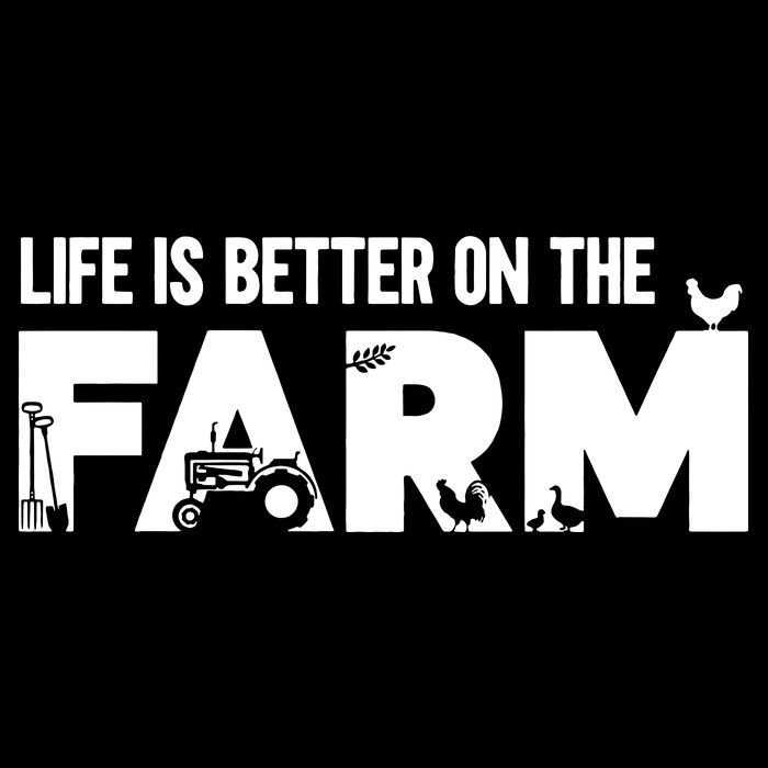 Farm Farmer Life Is Better On The Farm Poster