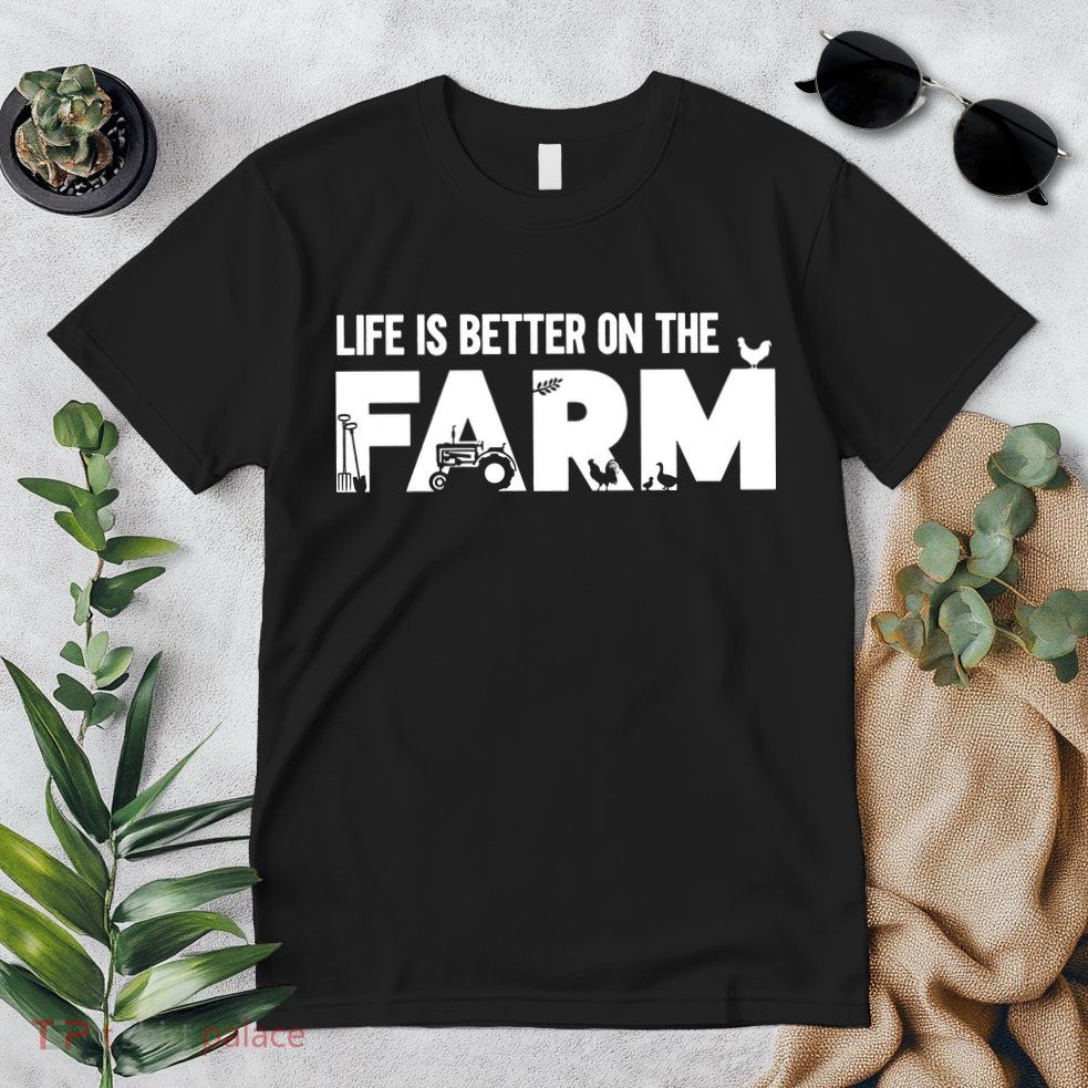 Farm Farmer Life Is Better On The Farm Premium T-Shirt