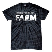 Farm Farmer Life Is Better On The Farm Tie-Dye T-Shirt