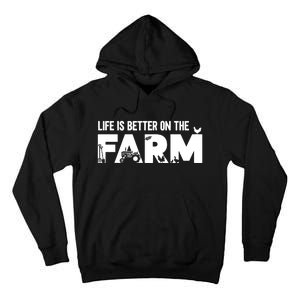 Farm Farmer Life Is Better On The Farm Tall Hoodie