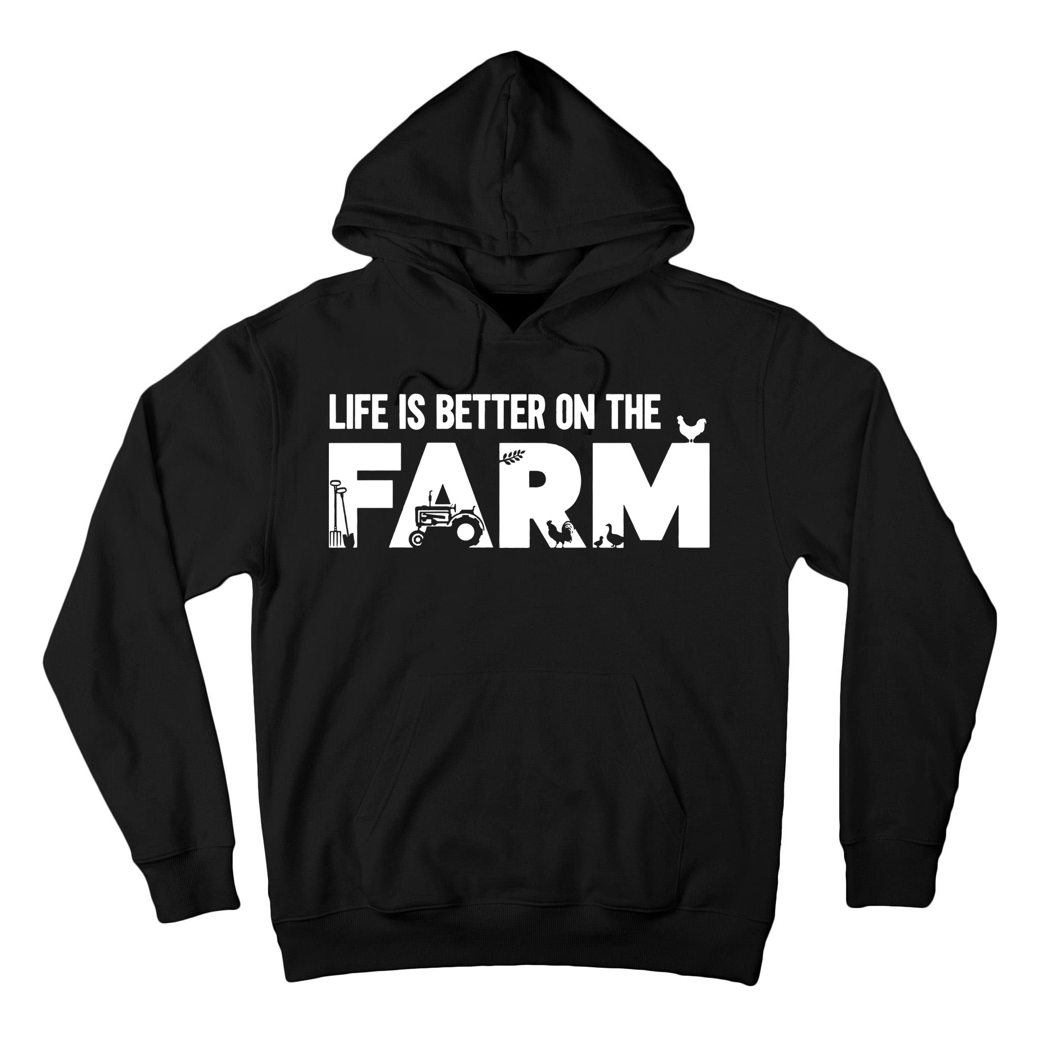 Farm Farmer Life Is Better On The Farm Tall Hoodie