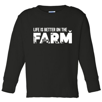 Farm Farmer Life Is Better On The Farm Toddler Long Sleeve Shirt